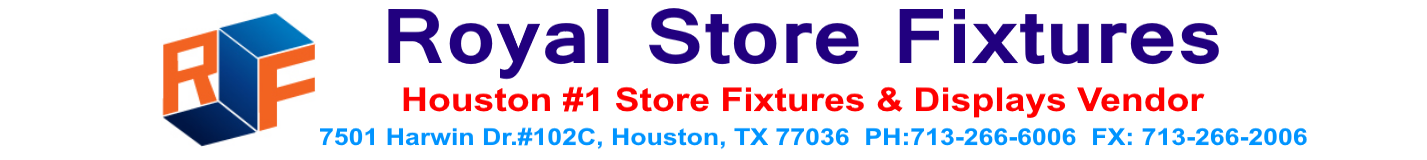 Royal Fixtures, Store Fixtures, Store Displays, Store Shelving, Houston, New, Used, Retail, Wholesale
